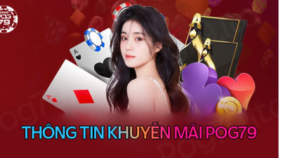 Pog79 - Nhà cái cá cược với kho game chất lượng hàng đầu